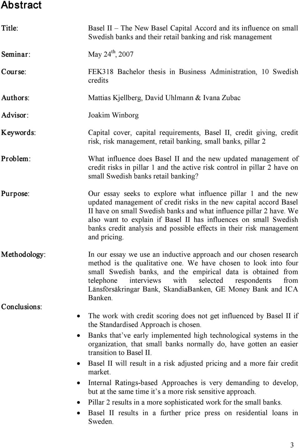 cover, capital requirements, Basel II, credit giving, credit risk, risk management, retail banking, small banks, pillar 2 What influence does Basel II and the new updated management of credit risks