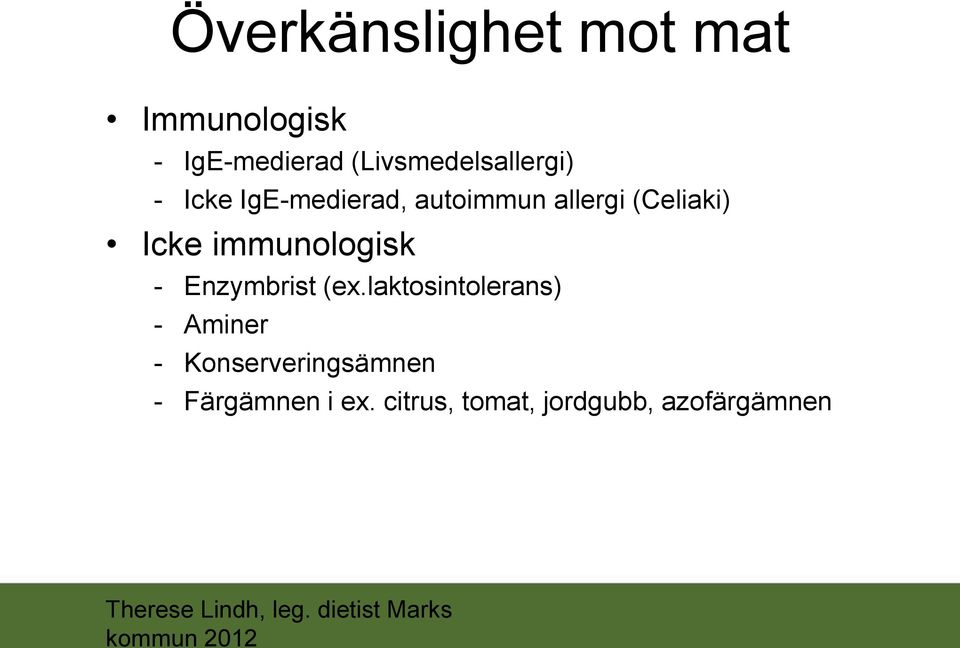 (Celiaki) Icke immunologisk - Enzymbrist (ex.