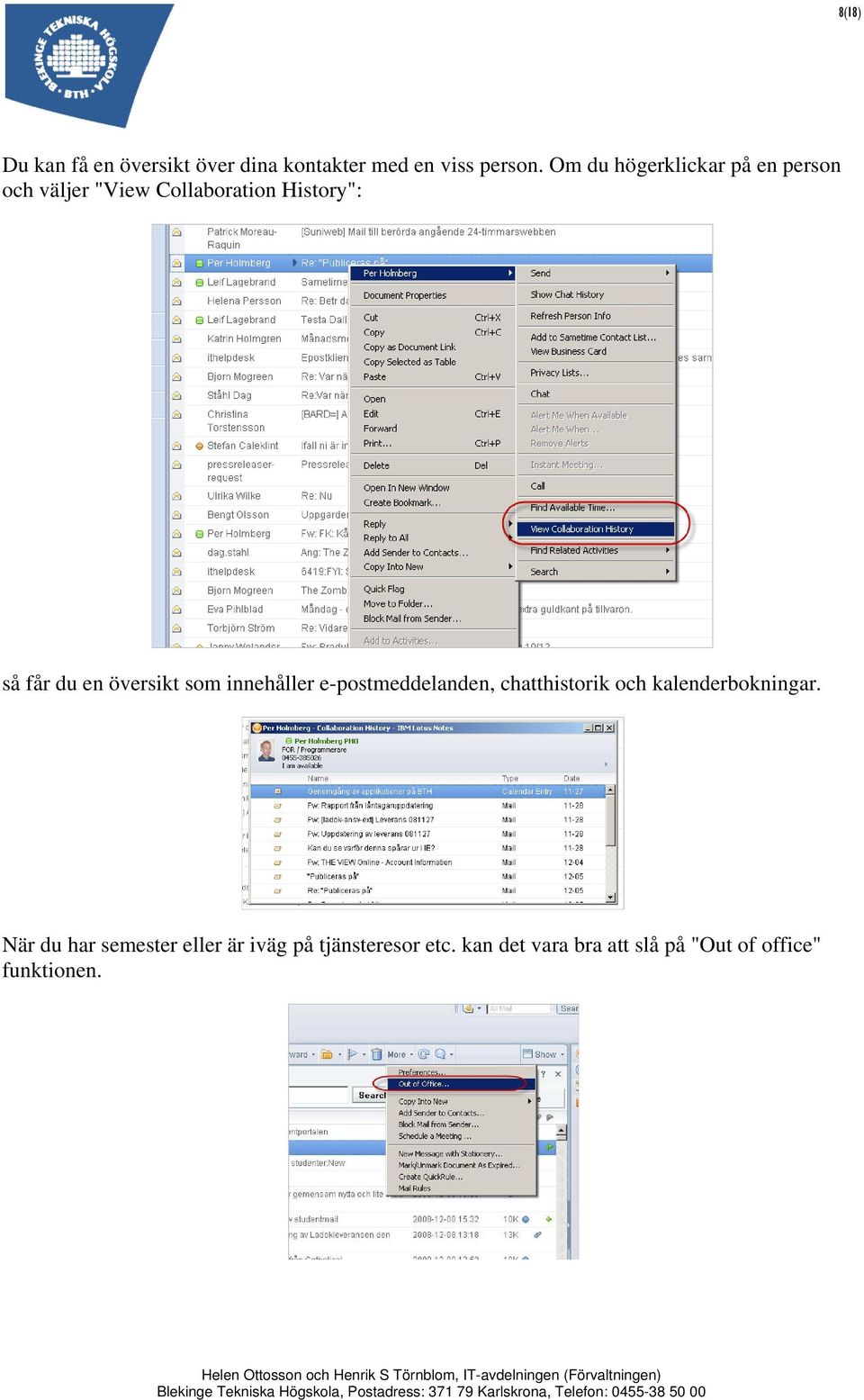 översikt som innehåller e-postmeddelanden, chatthistorik och kalenderbokningar.