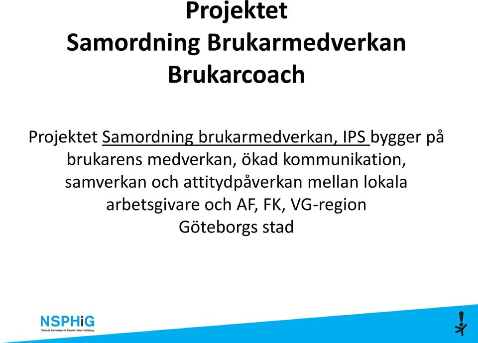 medverkan, ökad kommunikation, samverkan och