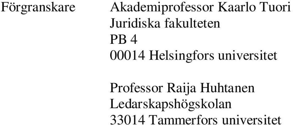 Helsingfors universitet Professor Raija