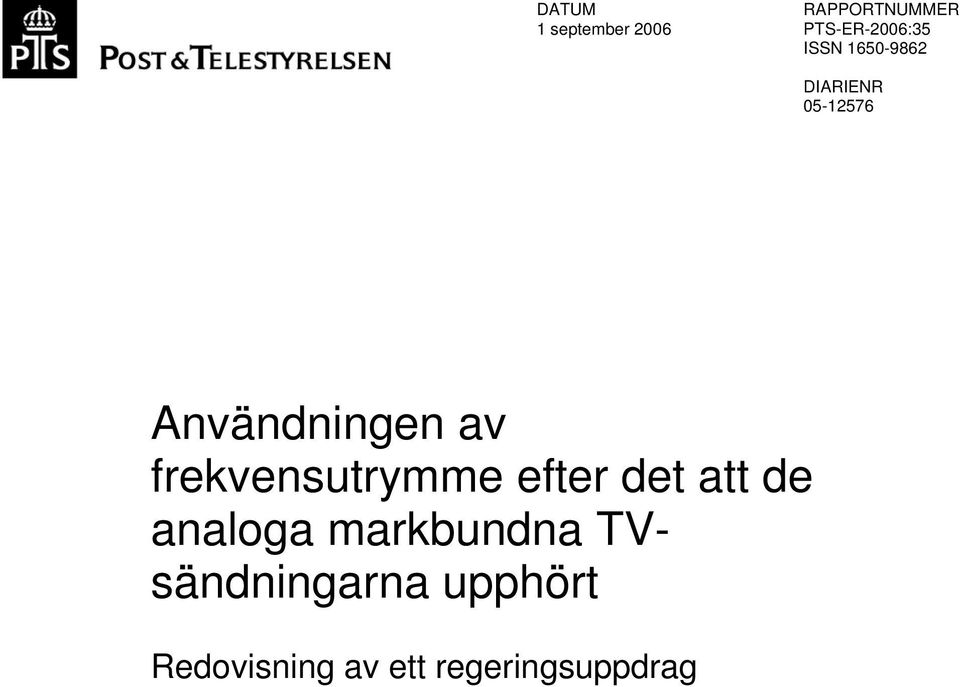 frekvensutrymme efter det att de analoga markbundna