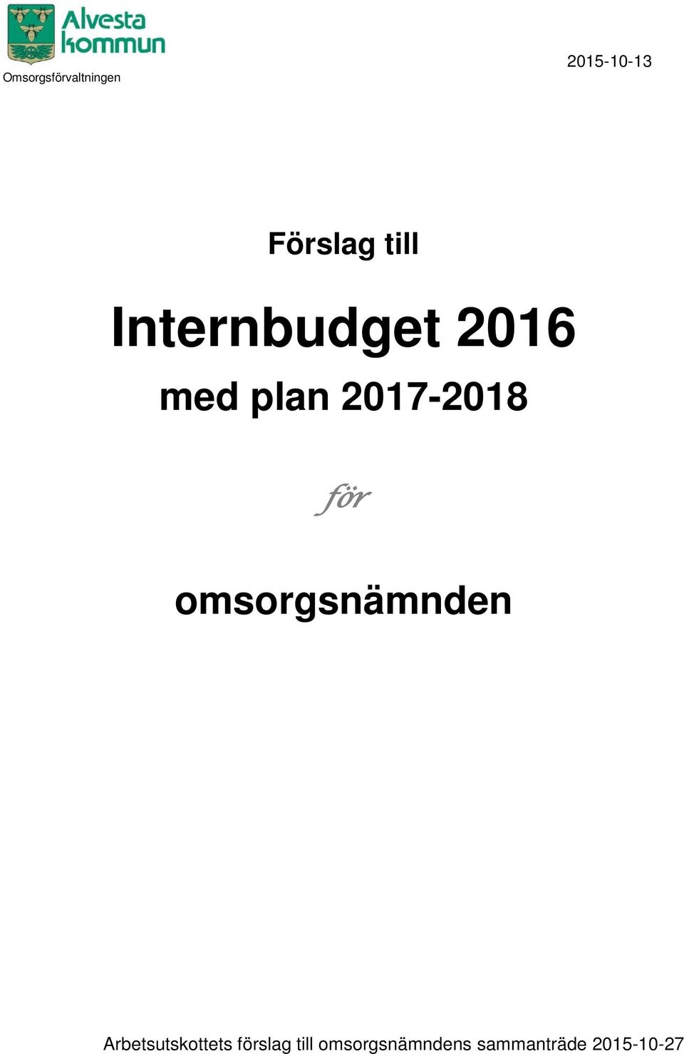 för omsorgsnämnden Arbetsutskottets