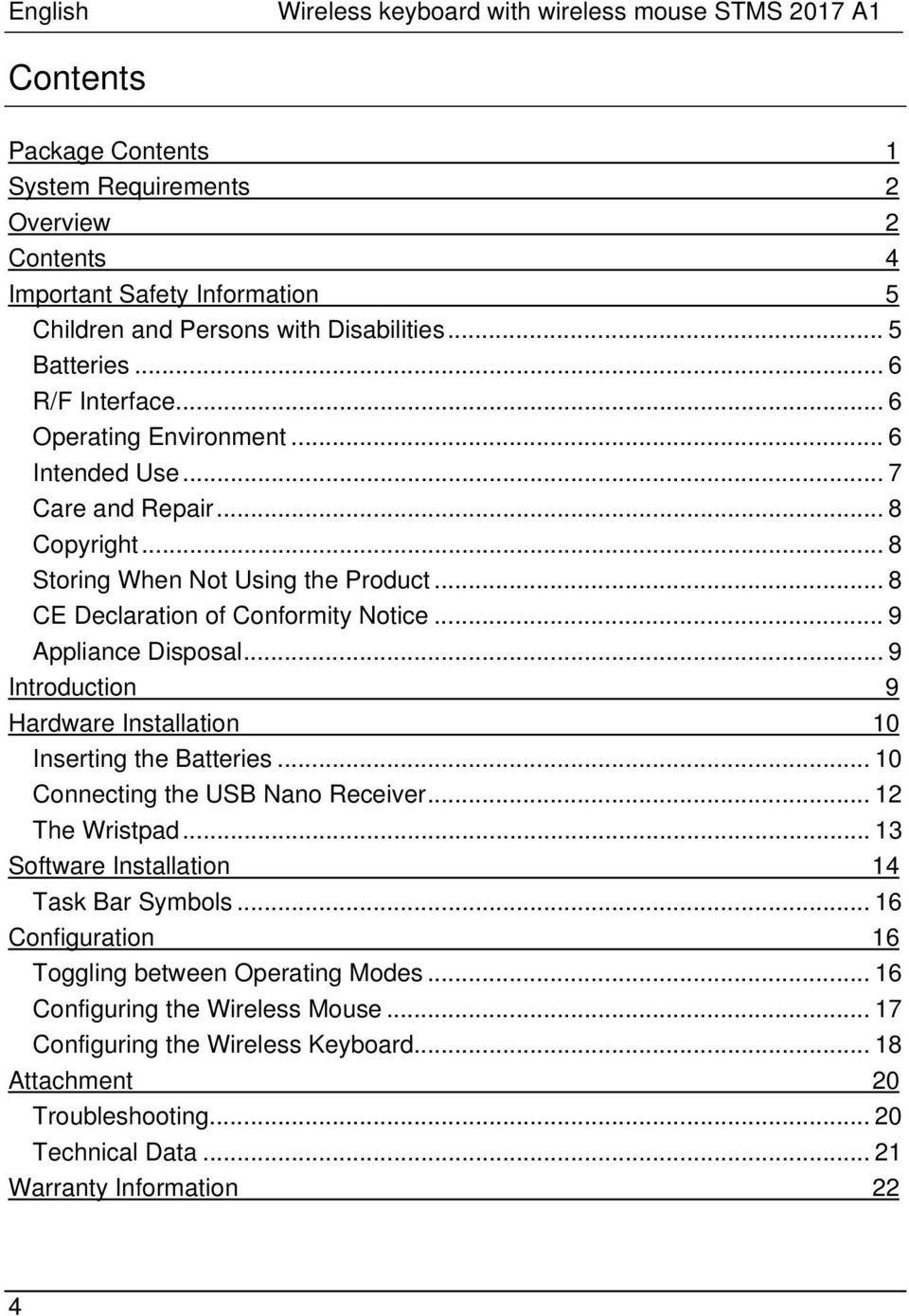 .. 8 CE Declaration of Conformity Notice... 9 Appliance Disposal... 9 Introduction 9 Hardware Installation 10 Inserting the Batteries... 10 Connecting the USB Nano Receiver... 12 The Wristpad.