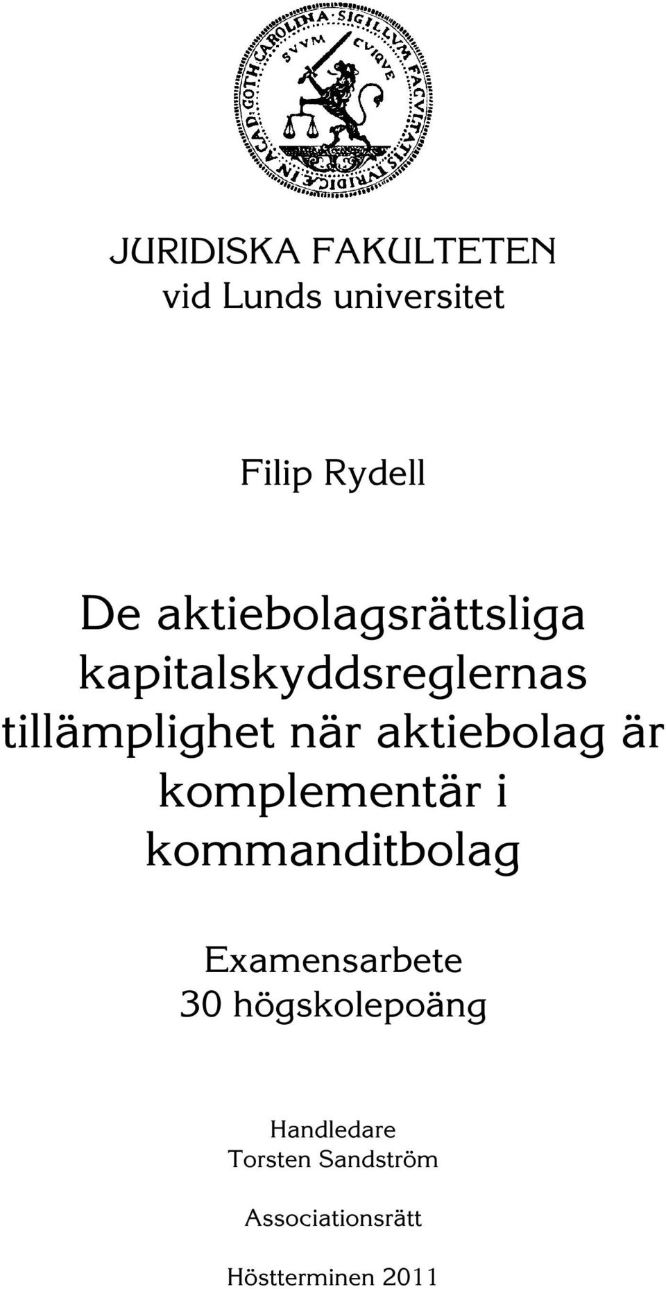 aktiebolag är komplementär i kommanditbolag Examensarbete 30