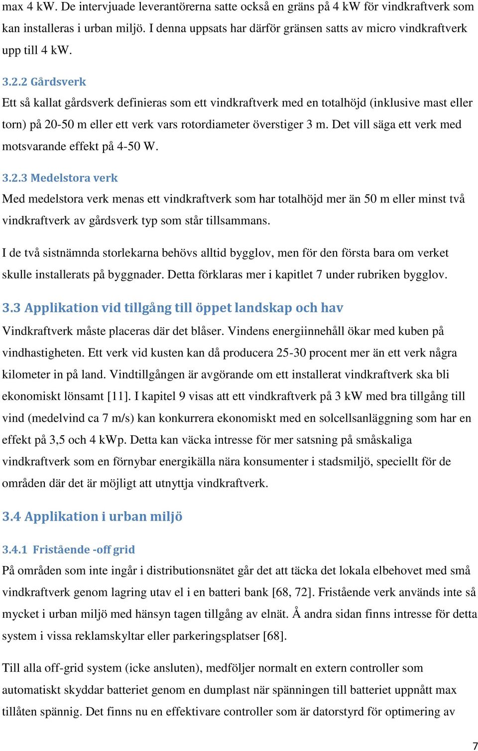Det vill säga ett verk med motsvarande effekt på 4-50 W. 3.2.