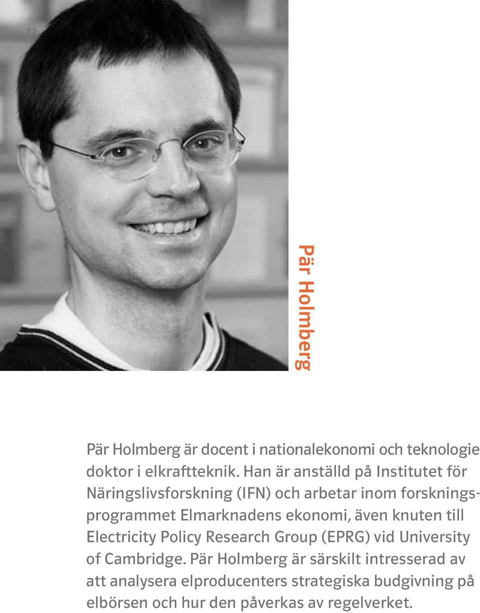 ekonomi, även knuten till Electricity Policy Research Group (EPRG) vid University of Cambridge.
