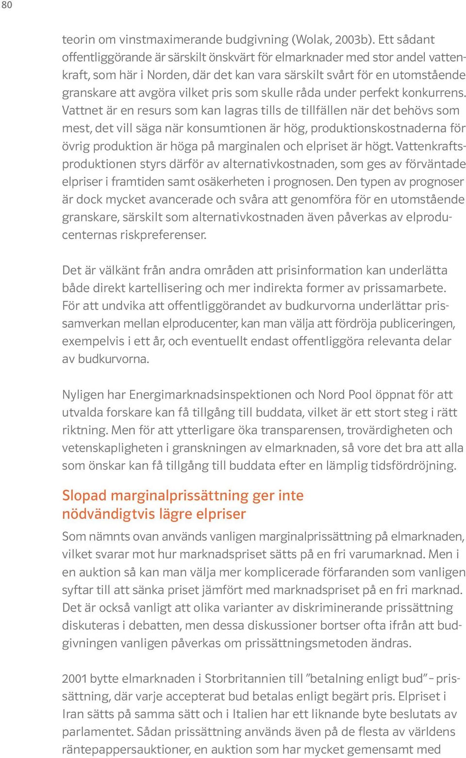 skulle råda under perfekt konkurrens.