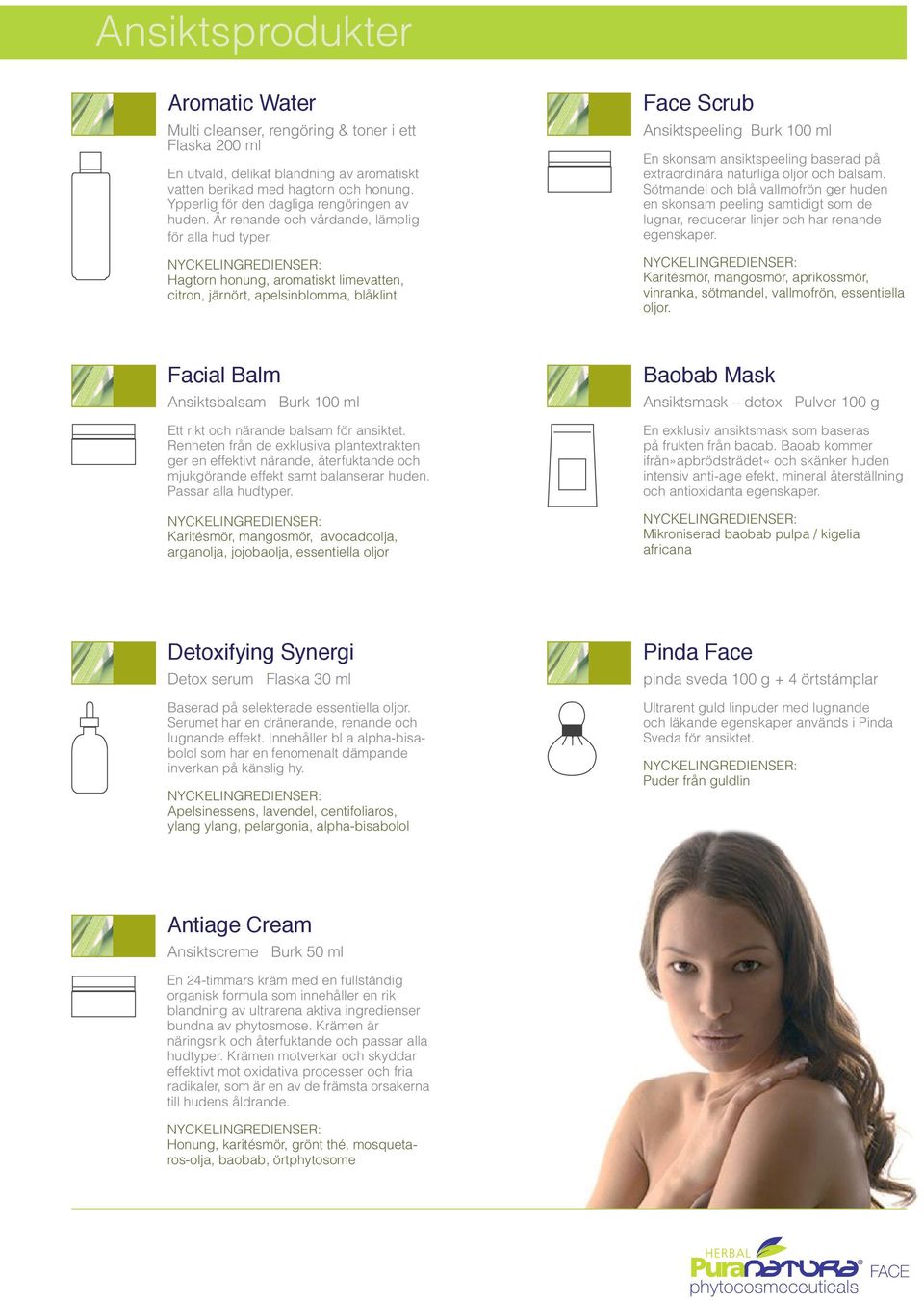 Hagtorn honung, aromatiskt limevatten, citron, järnört, apelsinblomma, blåklint Face Scrub Ansiktspeeling Burk 100 ml En skonsam ansiktspeeling baserad på extraordinära naturliga oljor och balsam.