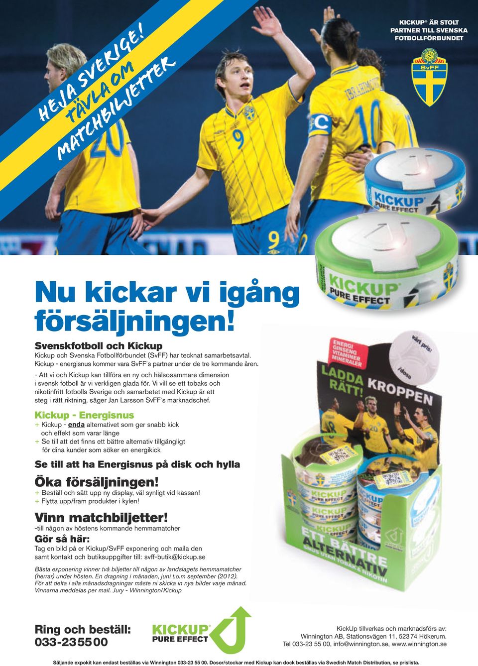 - Att vi och Kickup kan tillföra en ny och hälsosammare dimension i svensk fotboll är vi verkligen glada för.