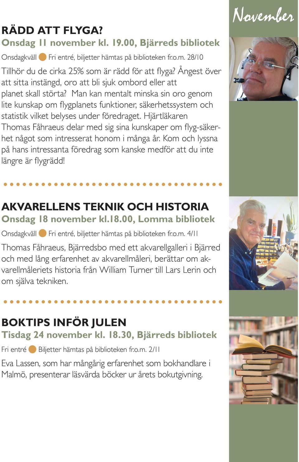 Man kan mentalt minska sin oro genom lite kunskap om flygplanets funktioner, säkerhetssystem och statistik vilket belyses under föredraget.