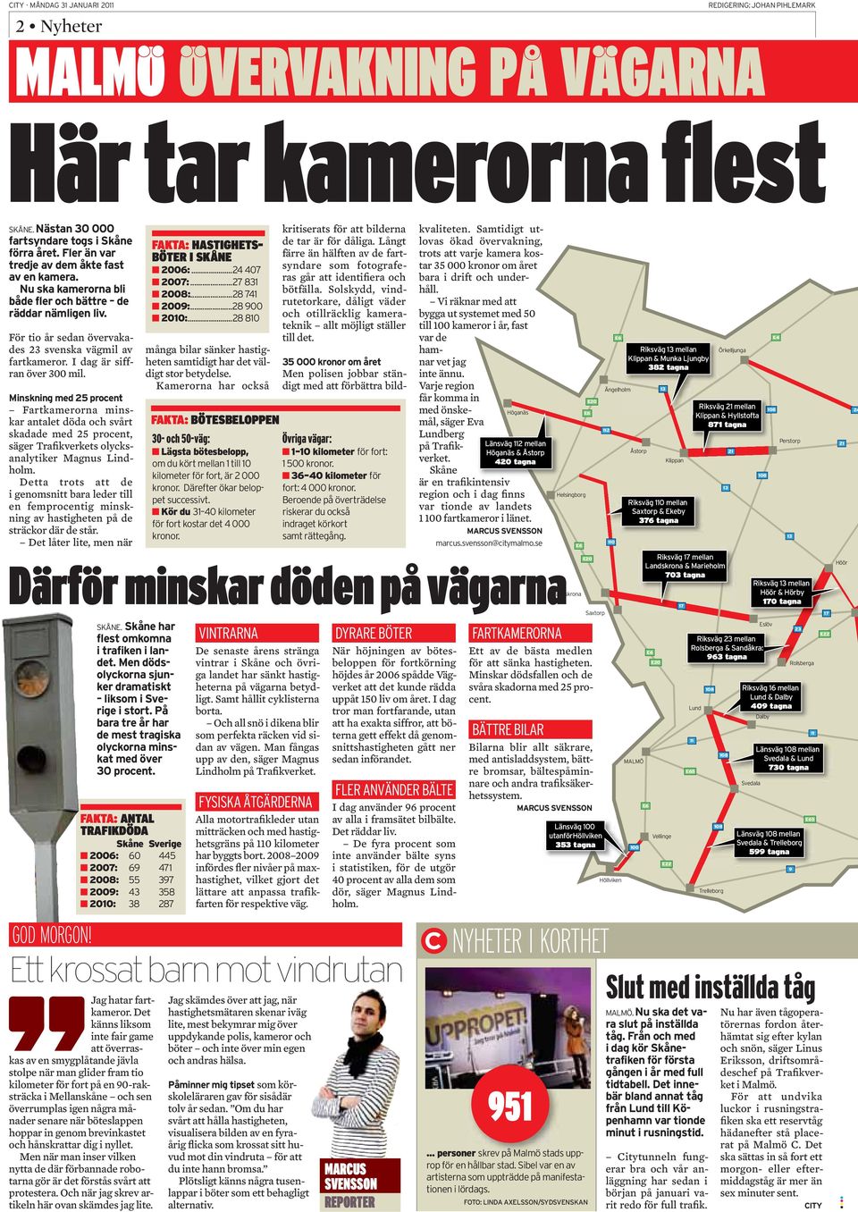 Fartkamerorna minskar antalet döda och svårt skadade med 25 procent, säger Trafikverkets olycksanalytiker Magnus Lindholm.