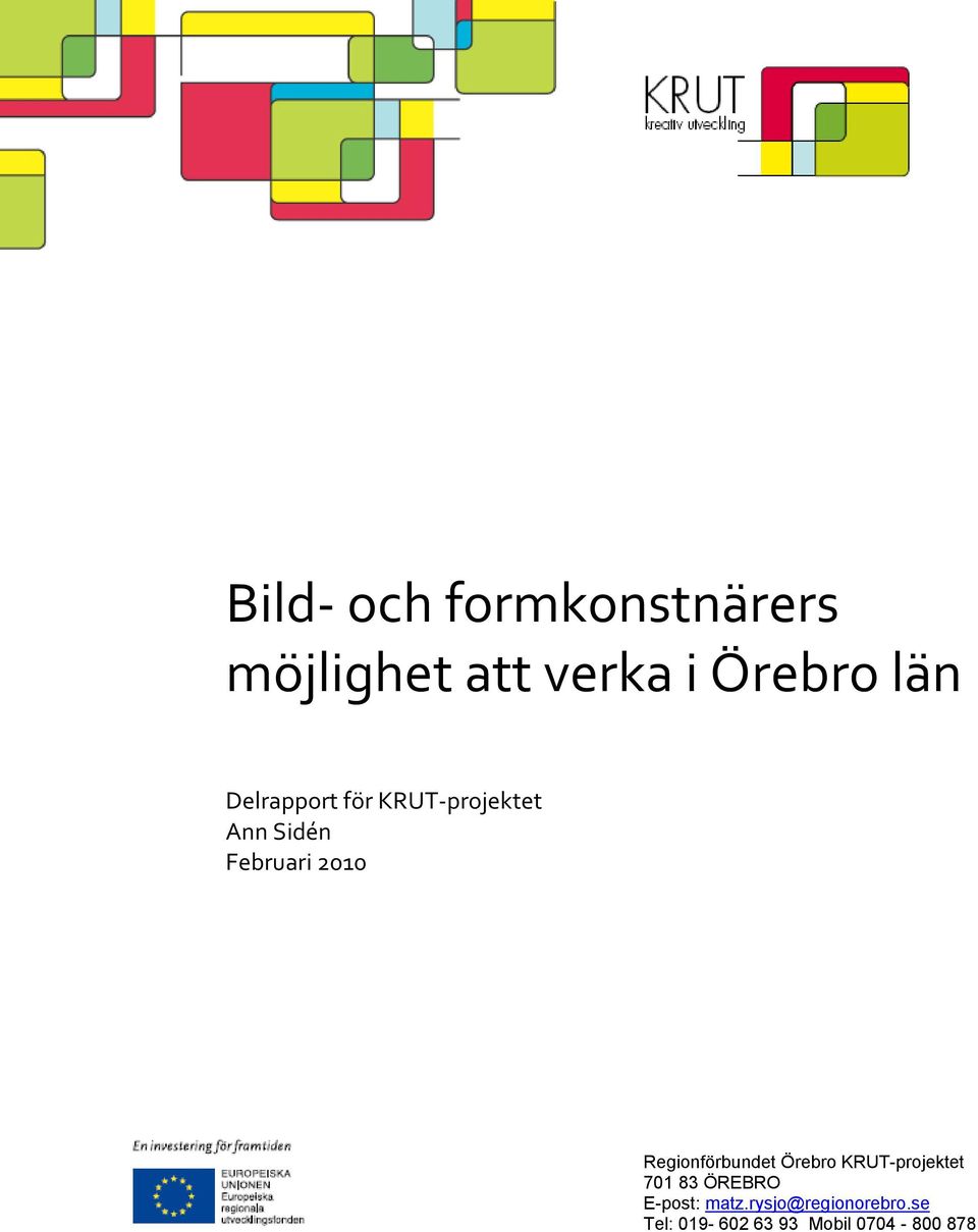 Regionförbundet Örebro KRUT-projektet 701 83 ÖREBRO