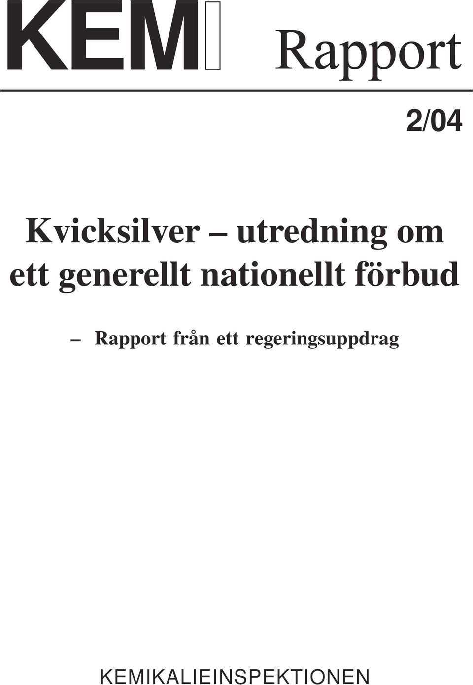 nationellt förbud Rapport från