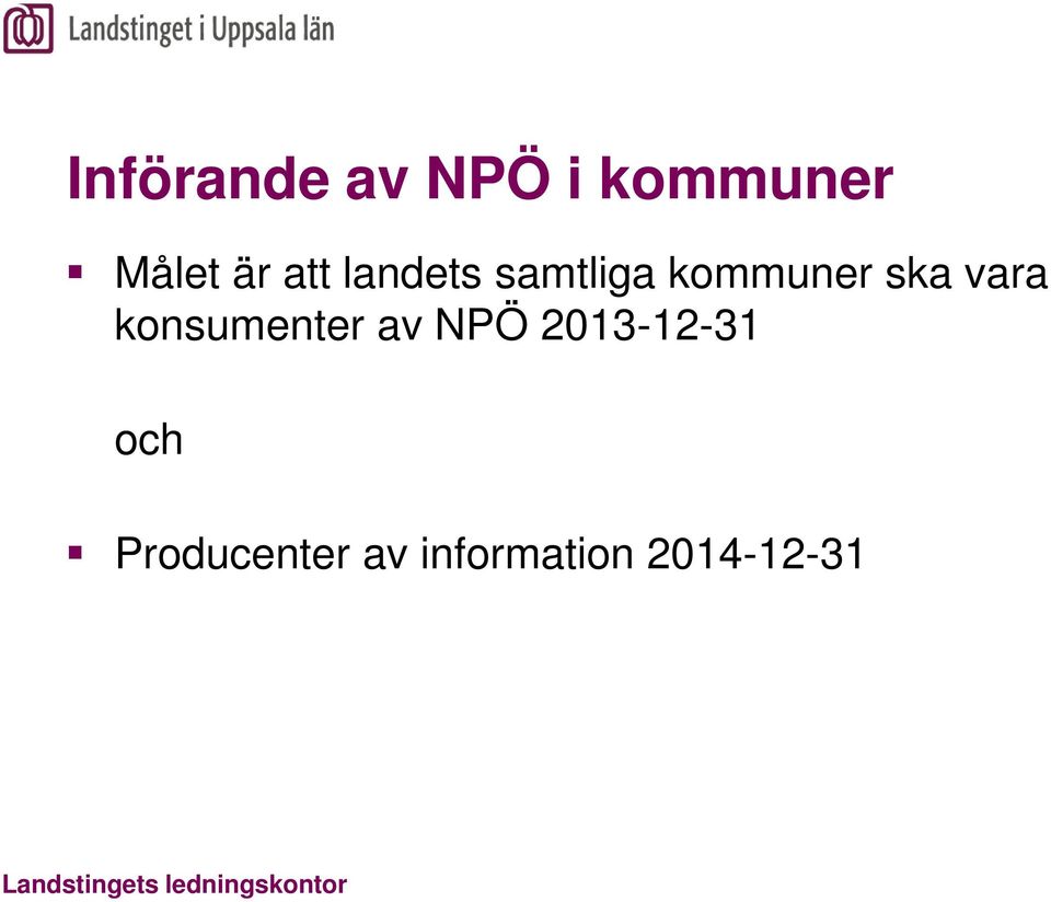 vara konsumenter av NPÖ 2013-12-31