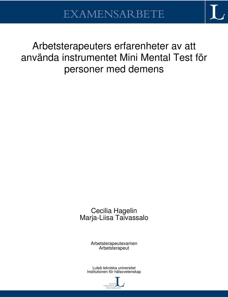 Hagelin Marja-Liisa Taivassalo Arbetsterapeutexamen