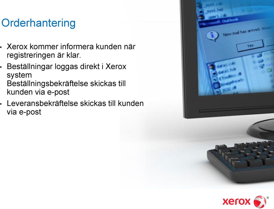 Beställningar loggas direkt i Xerox system