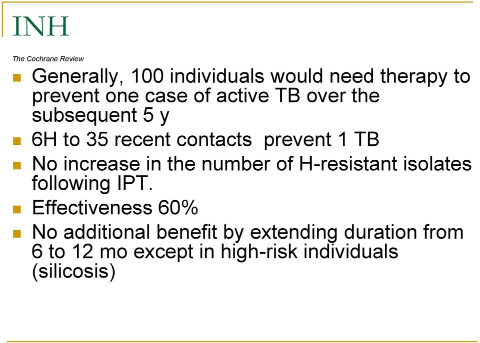 increase in the number of H-resistant isolates following IPT.