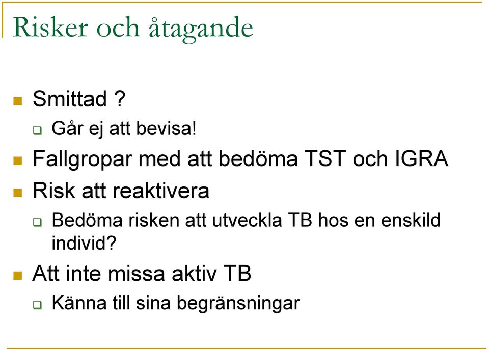 reaktivera Bedöma risken att utveckla TB hos en