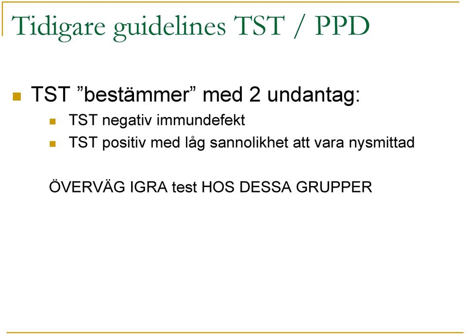 immundefekt TST positiv med låg