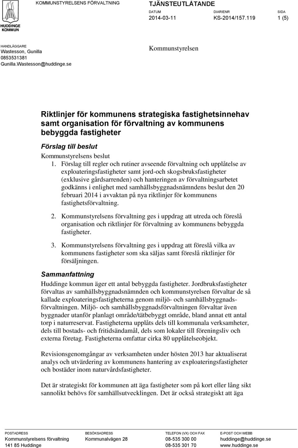 Förslag till regler och rutiner avseende förvaltning och upplåtelse av exploateringsfastigheter samt jord-och skogsbruksfastigheter (exklusive gårdsarrenden) och hanteringen av förvaltningsarbetet