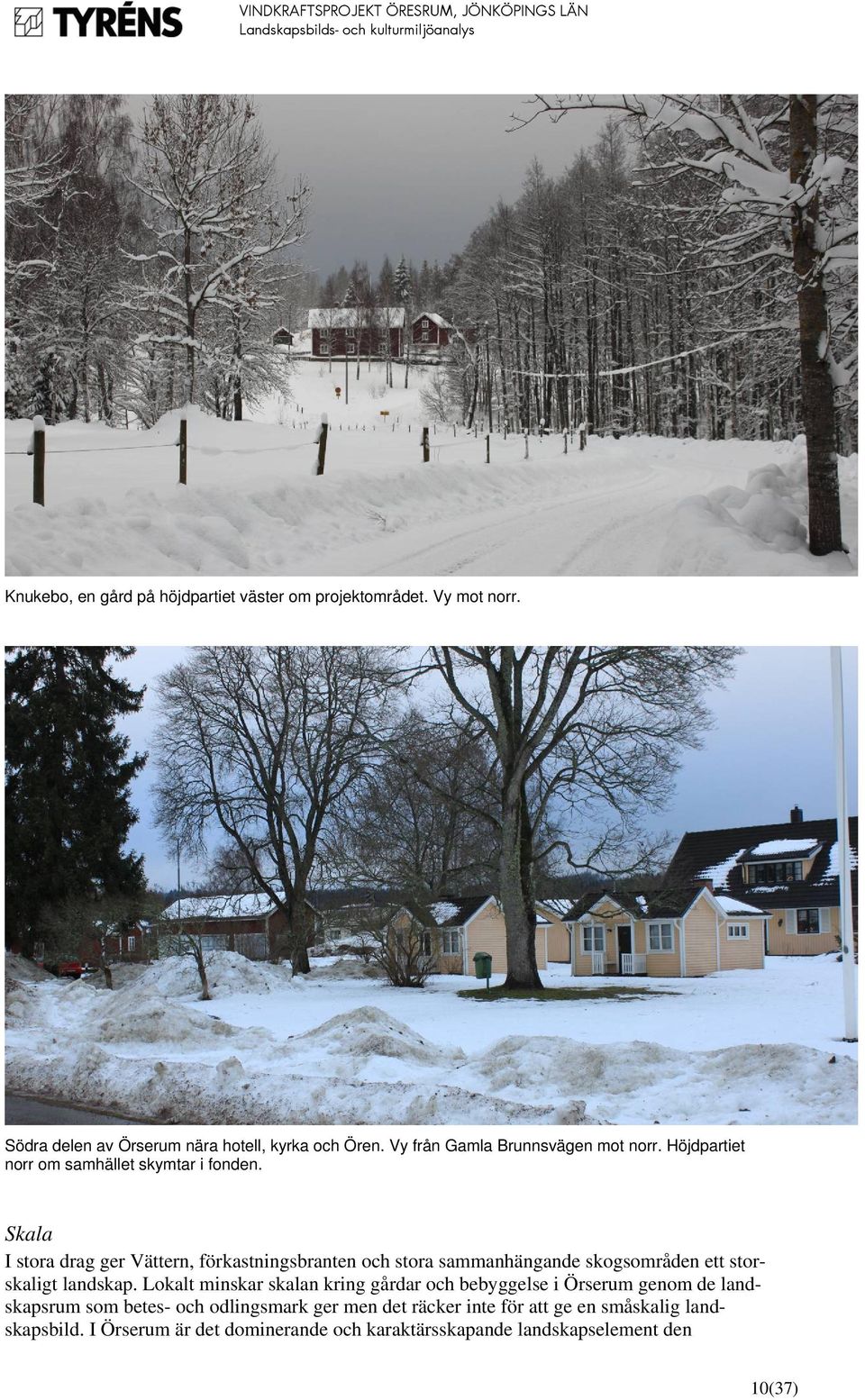 Skala I stora drag ger Vättern, förkastningsbranten och stora sammanhängande skogsområden ett storskaligt landskap.