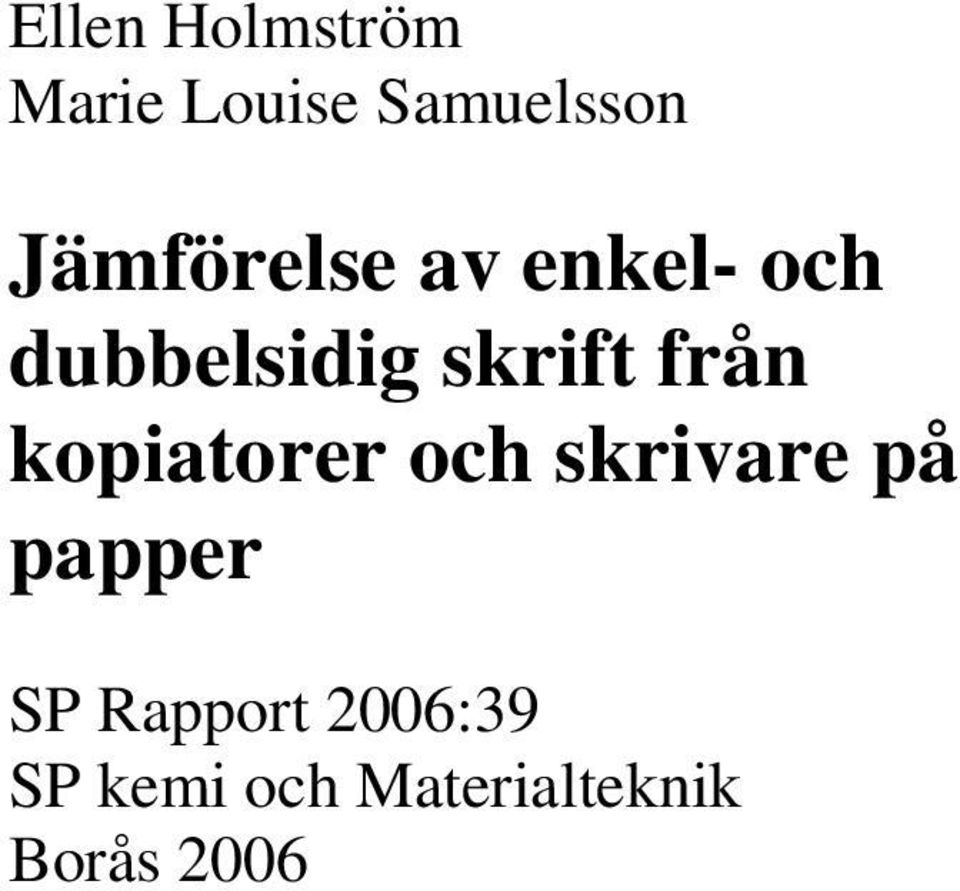 från kopiatorer och skrivare på papper SP