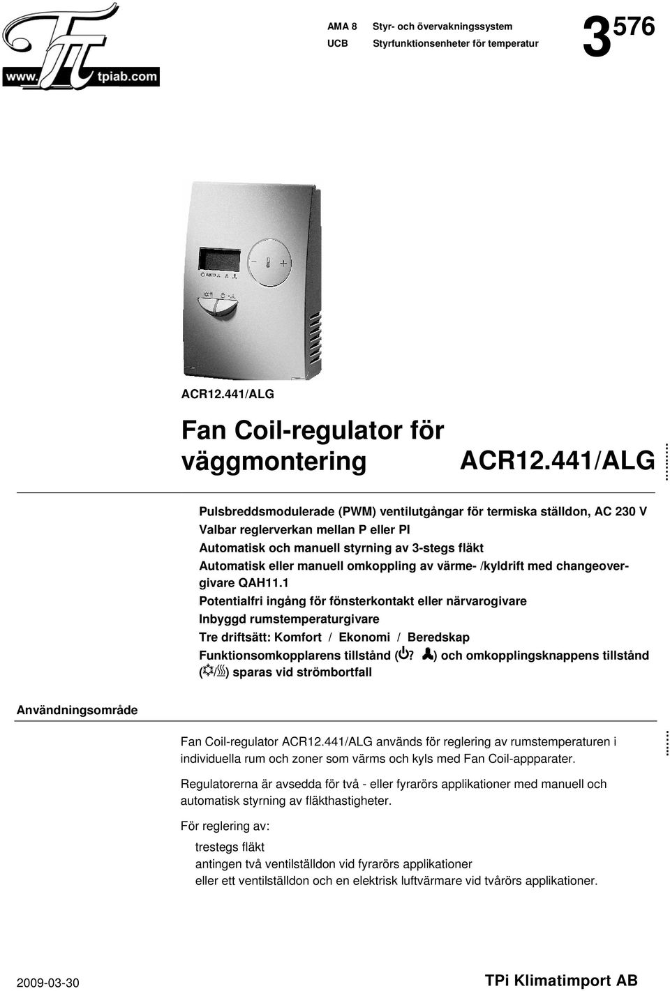 omkoppling av värme- /kyldrift med changeovergivare QAH.