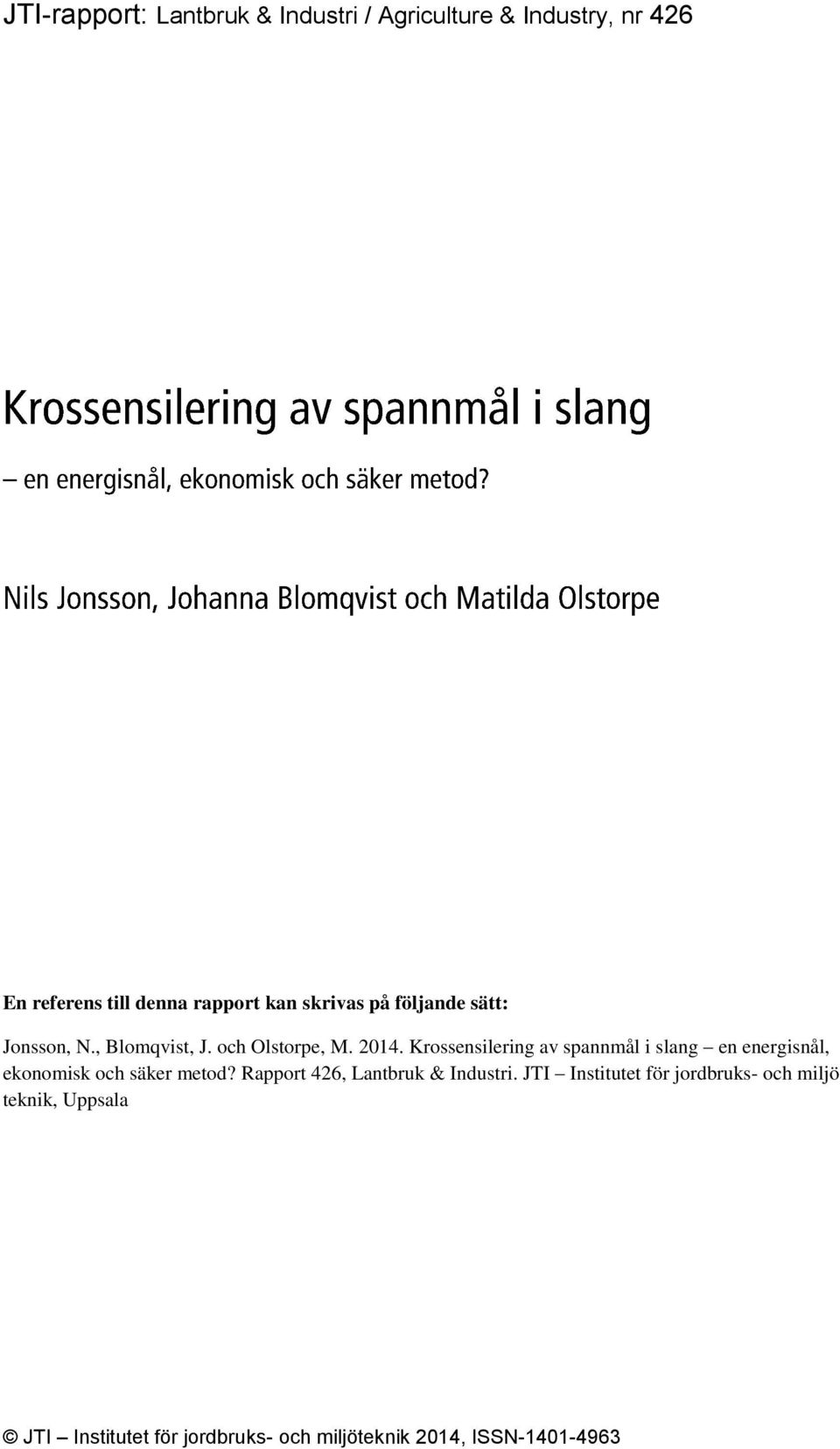 Krossensilering av spannmål i slang en energisnål, ekonomisk och säker metod?