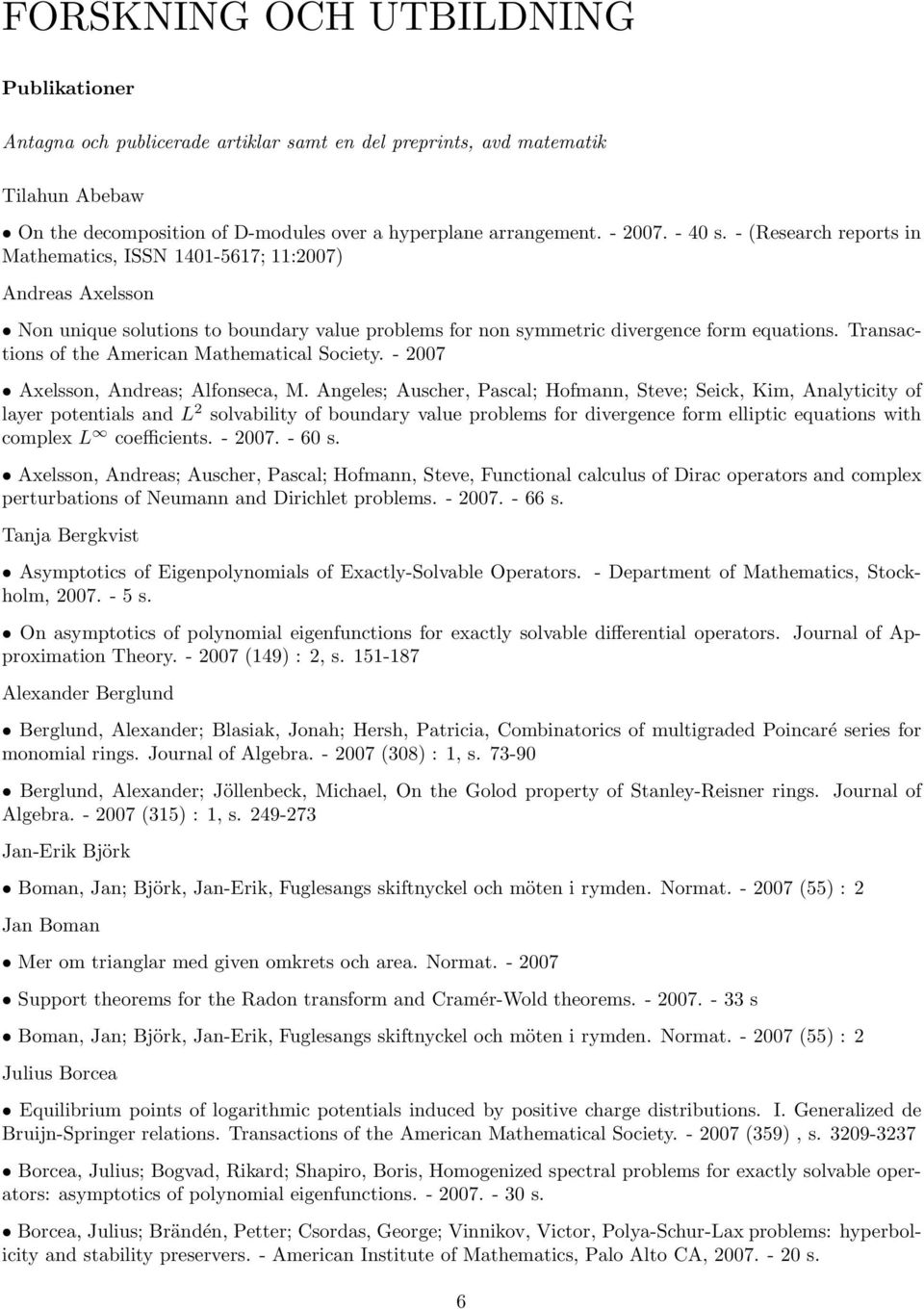 Transactions of the American Mathematical Society. - 2007 Axelsson, Andreas; Alfonseca, M.