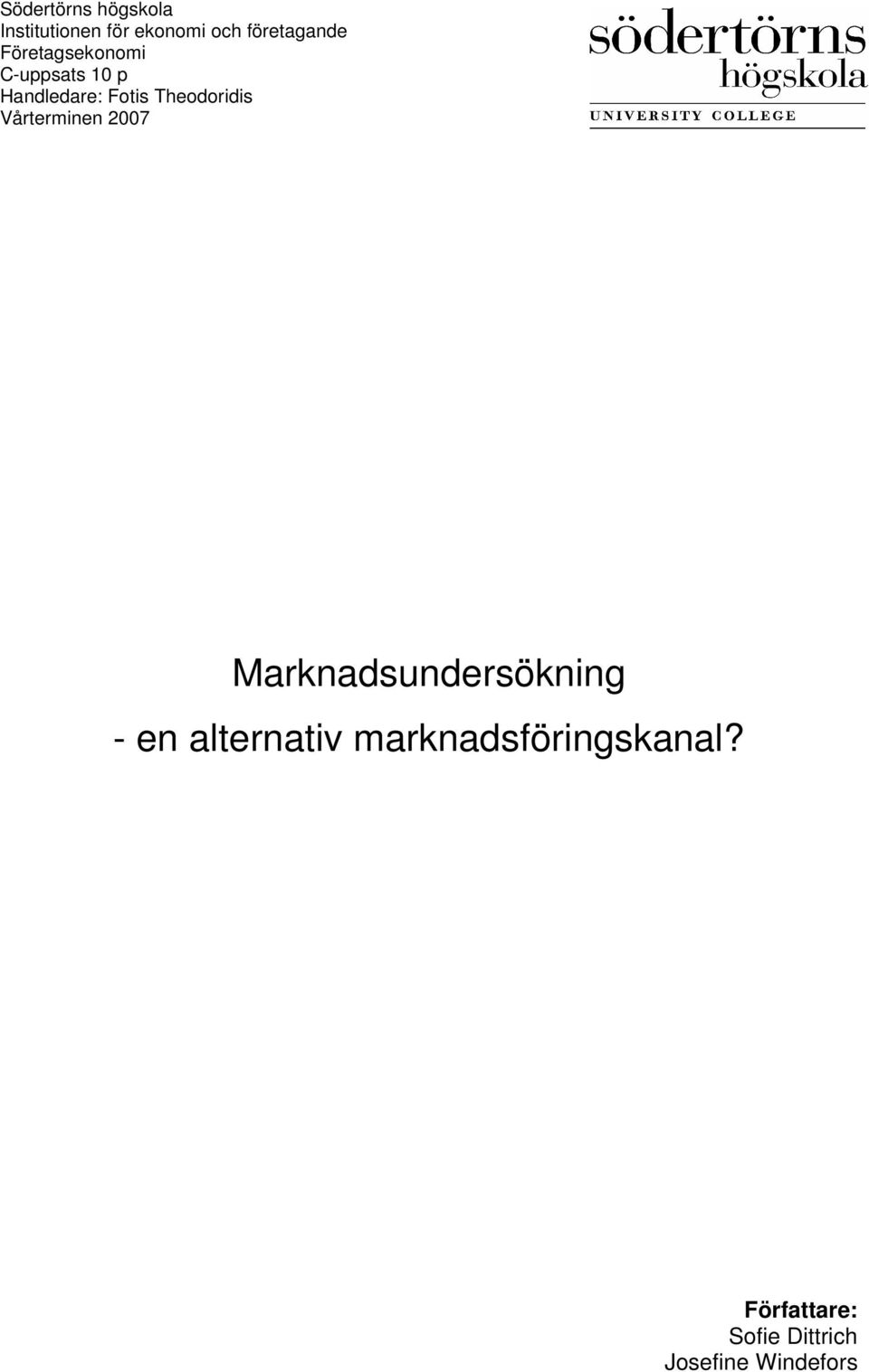 Theodoridis Vårterminen 2007 Marknadsundersökning - en