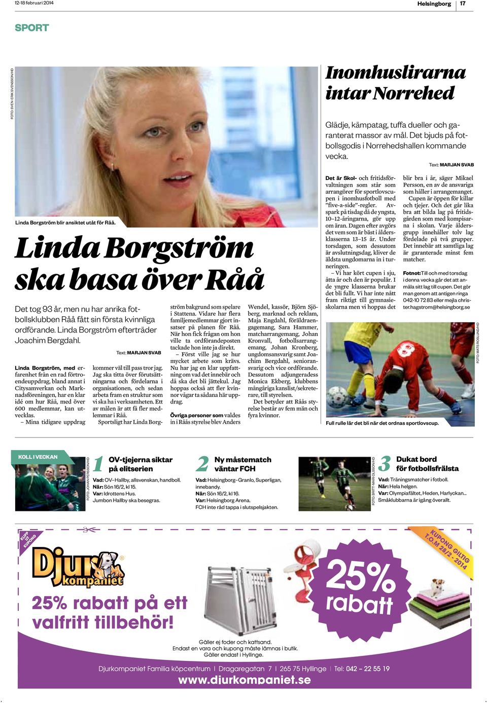 med över 00 medlemmar, kan utvecklas Mina tidigare uppdrag Text: Marjan Svab kommer väl till pass tror jag Jag ska titta över förutsättningarna och fördelarna i organisationen, och sedan arbeta fram