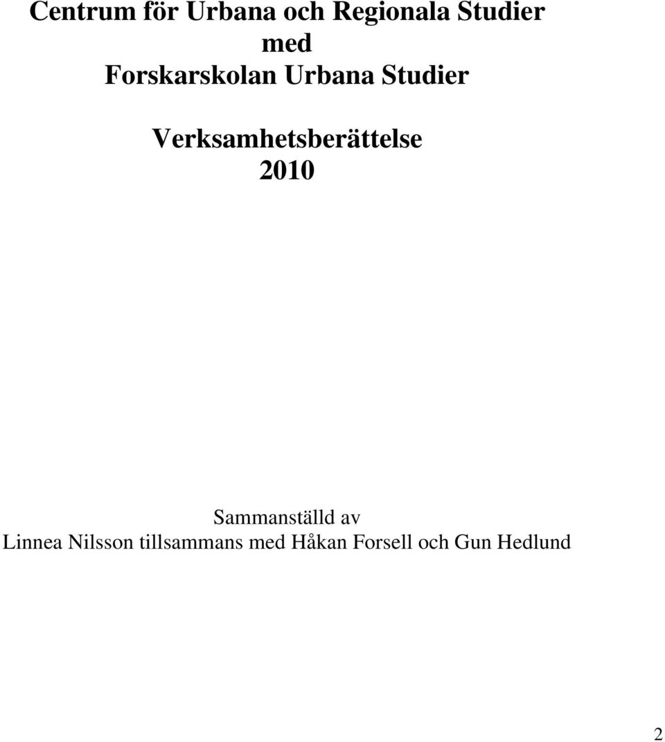 Verksamhetsberättelse 2010 Sammanställd av