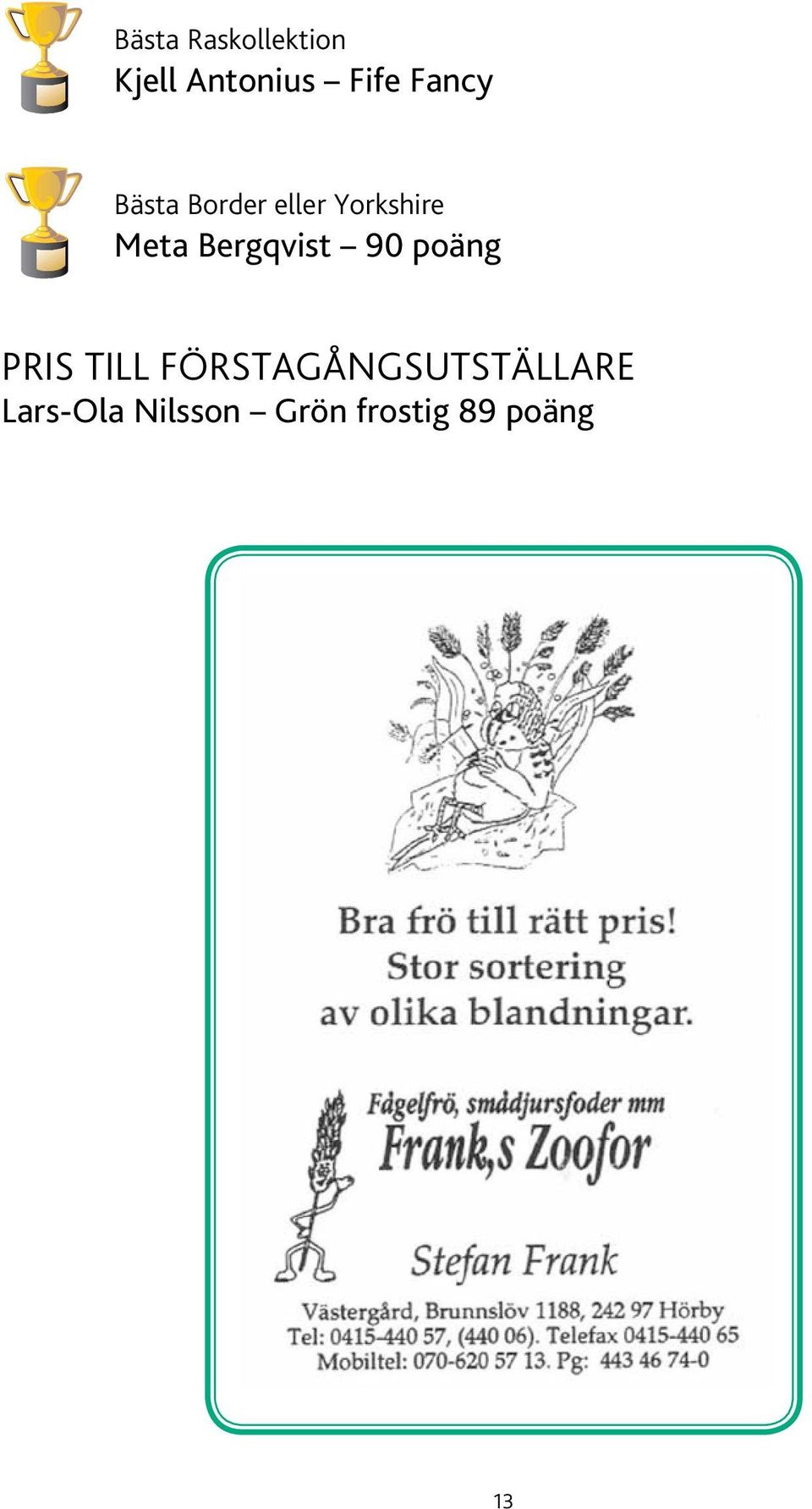 Bergqvist 90 poäng Pris till