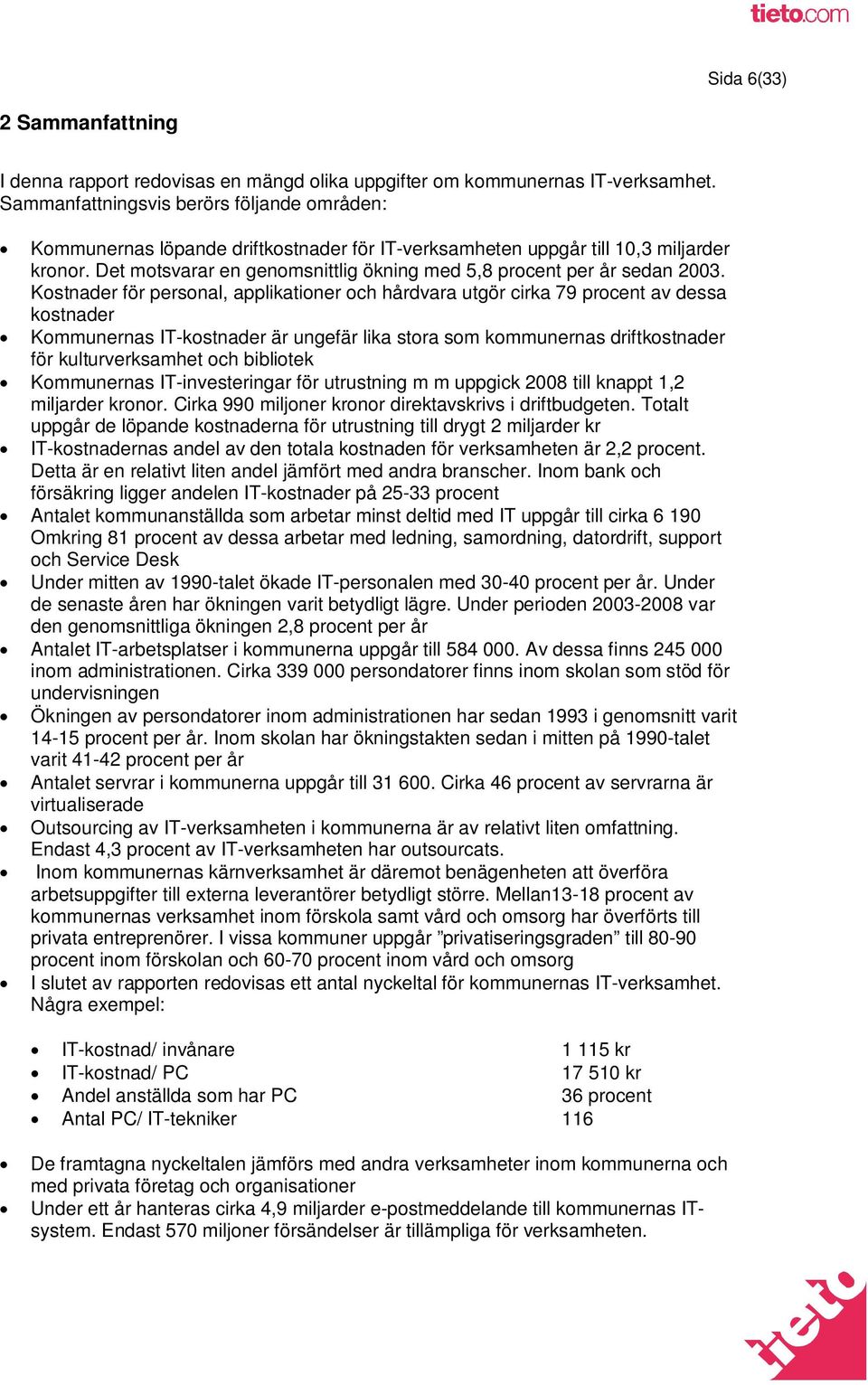 Det motsvarar en genomsnittlig ökning med 5,8 procent per år sedan 2003.