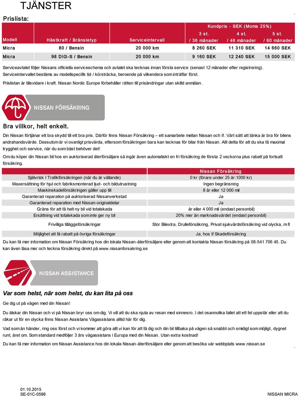 serviceschema och avtalet ska tecknas innan första service (senast 12 månader efter registrering).