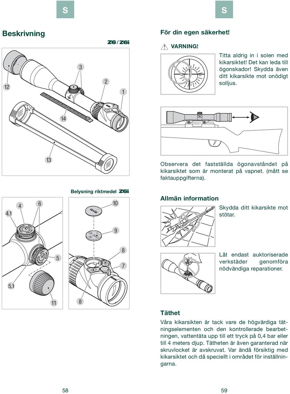 1 4 6 Belysning riktmedel 10 Allmän information kydda ditt kikarsikte mot stötar. 9 5 