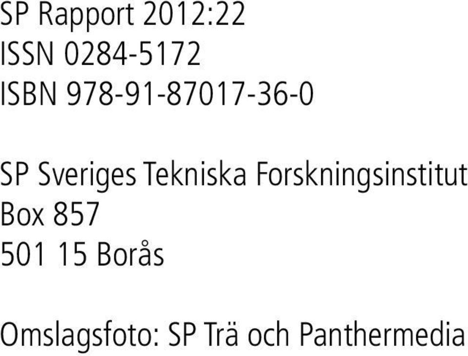 Forskningsinstitut Box 857 501 15