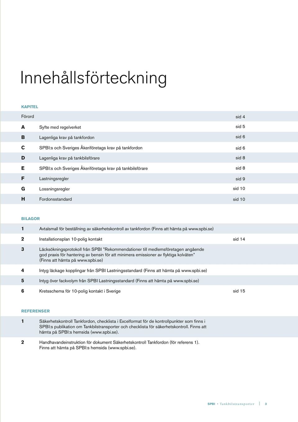 säkerhetskontroll av tankfordon (Finns att hämta på www.spbi.