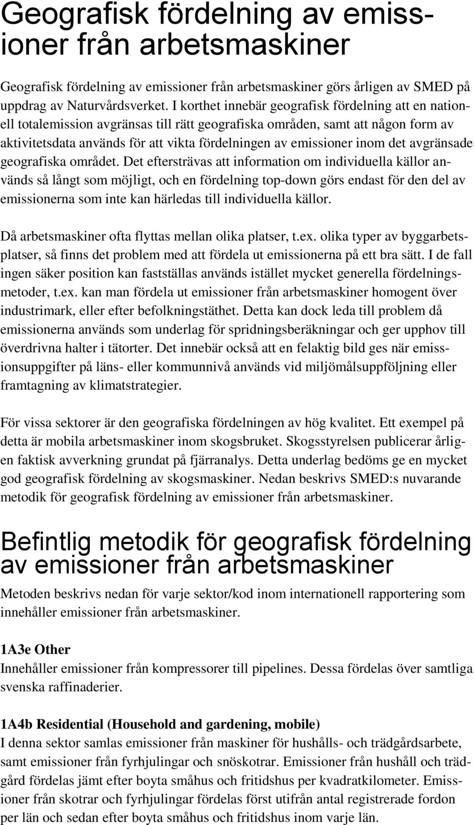 inom det avgränsade geografiska området.