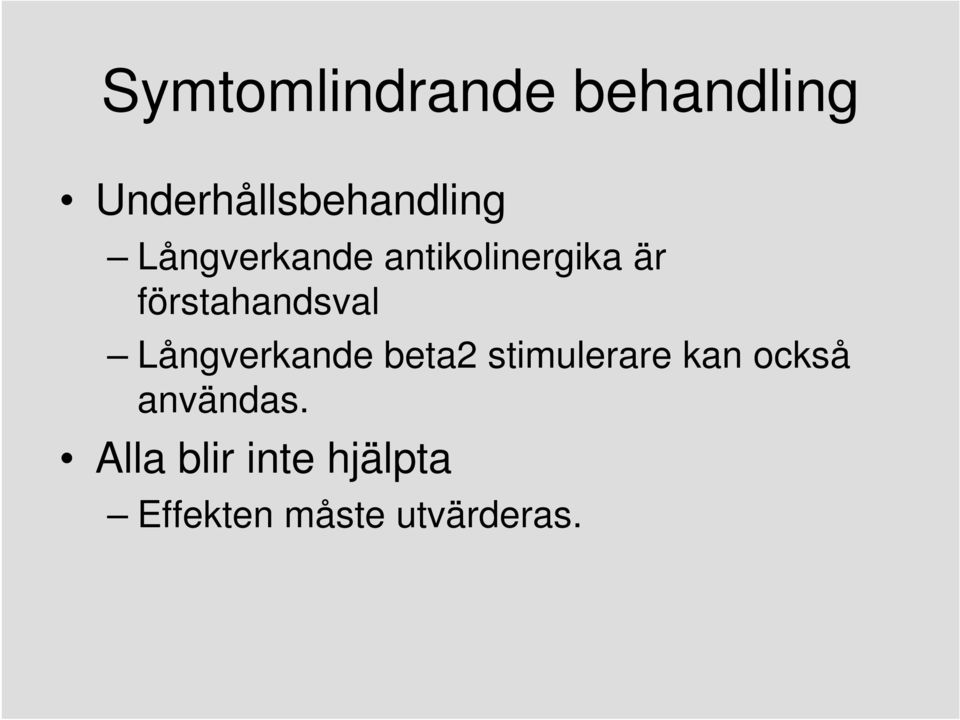 Långverkande beta2 stimulerare kan också