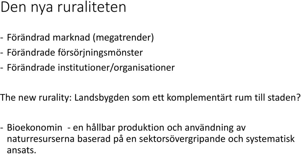 Landsbygden som ett komplementärt rum till staden?