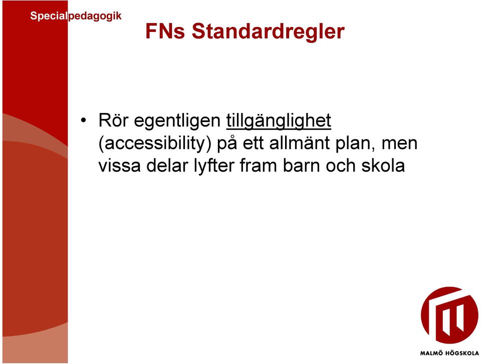 (accessibility) på ett allmänt