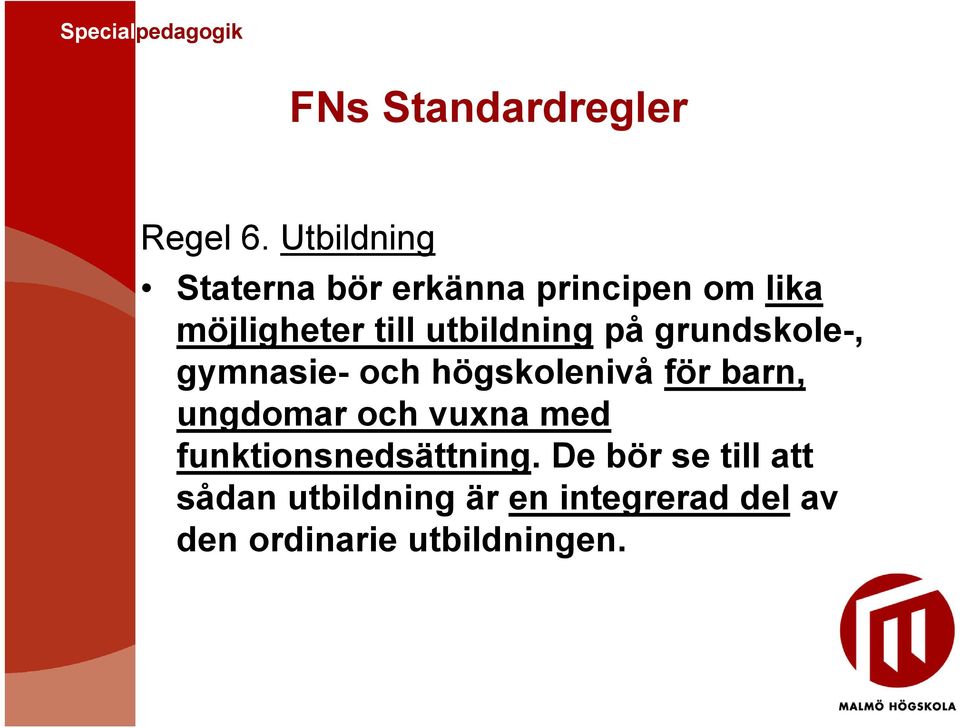 utbildning på grundskole-, gymnasie- och högskolenivå för barn, ungdomar