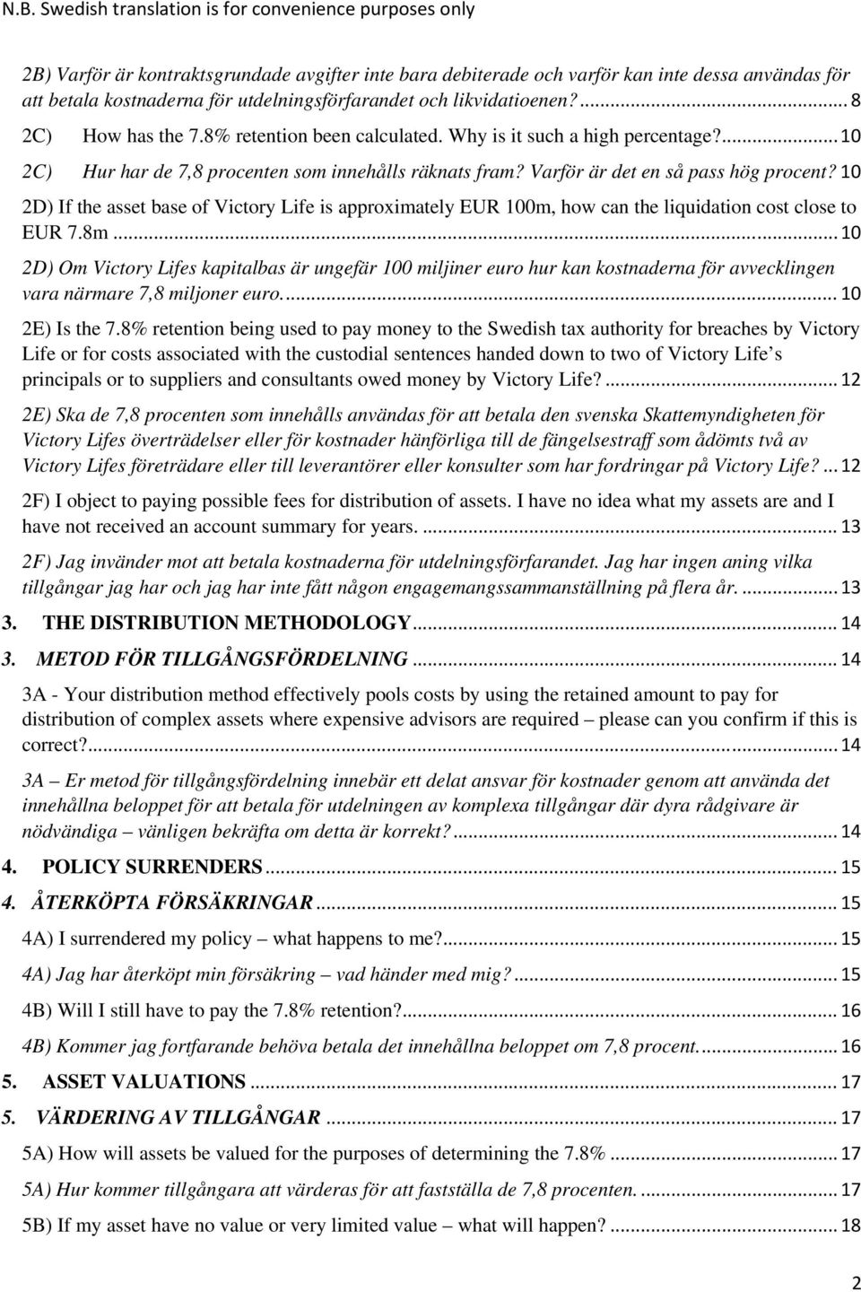 10 2D) If the asset base of Victory Life is approximately EUR 100m, how can the liquidation cost close to EUR 7.8m.