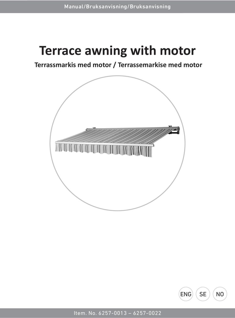 Terrassmarkis med motor /