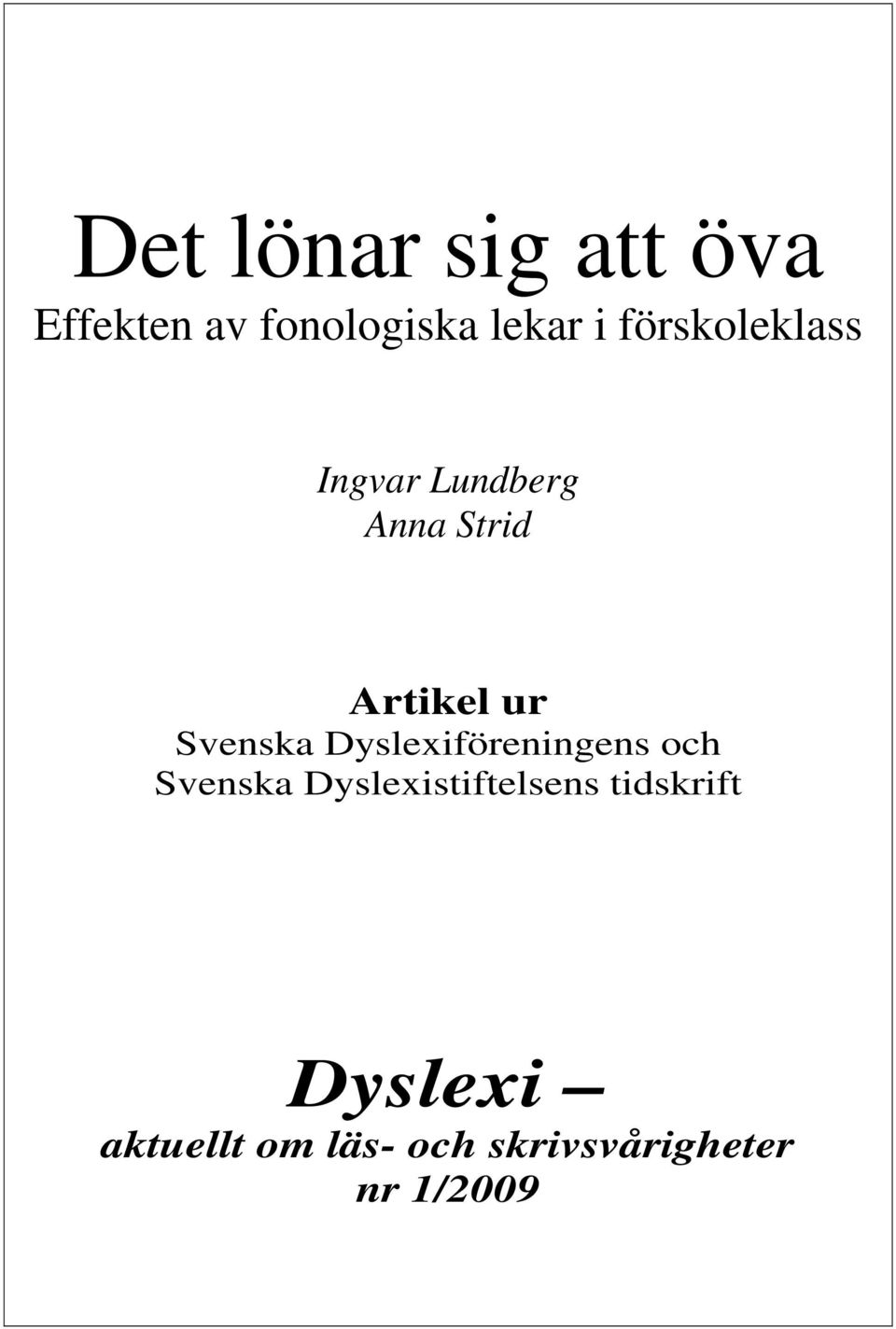 Svenska Dyslexiföreningens och Svenska Dyslexistiftelsens