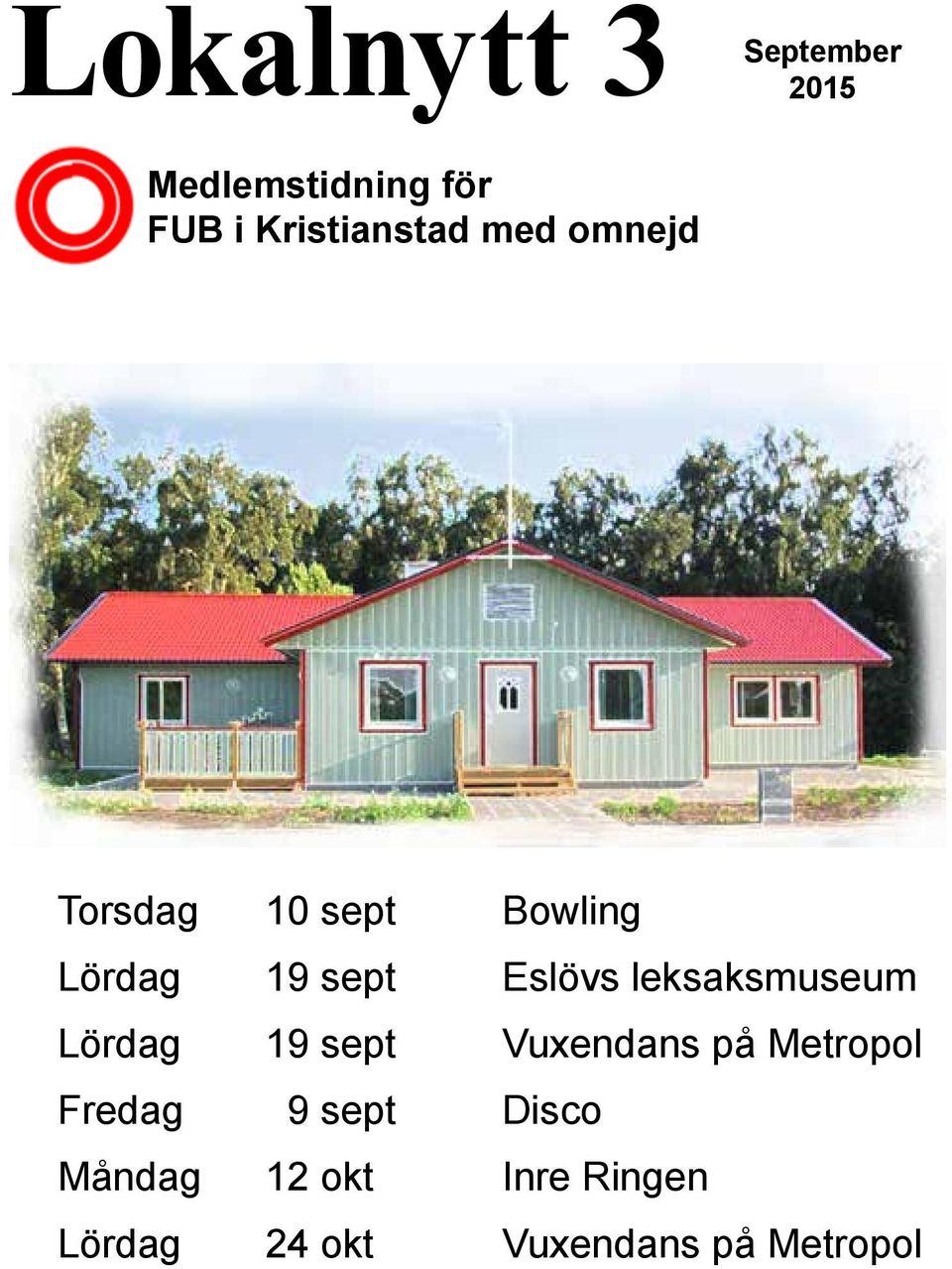 Eslövs leksaksmuseum Lördag 19 sept Vuxendans på Metropol