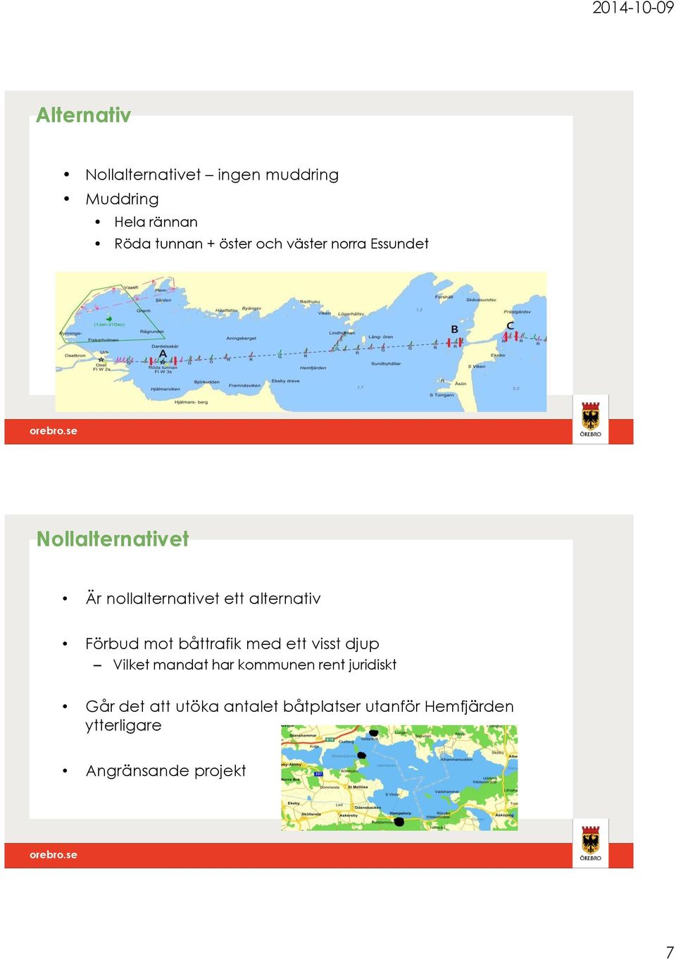 Förbud mot båttrafik med ett visst djup Vilket mandat har kommunen rent juridiskt