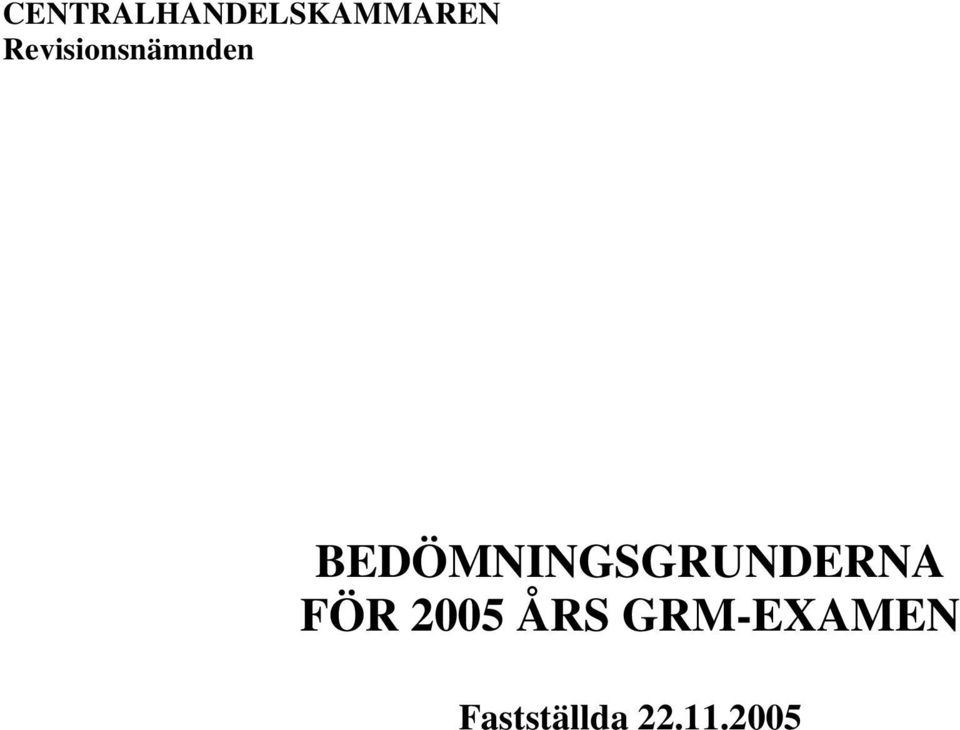 BEDÖMNINGSGRUNDERNA FÖR